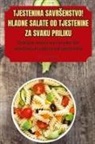 Tin Ivanovi¿ - TJESTENINA SAVR¿ENSTVO! HLADNE SALATE OD TJESTENINE ZA SVAKU PRILIKU