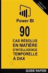 Ramón Javier Castro Amador - 90 Cas Résolus en Matière d'Intelligence Temporelle en DAX