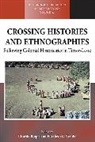 Ricardo Traube Roque, Ricardo Roque, Roque Ricardo, Elizabeth G. Traube, Traube Elizabeth G. - Crossing Histories and Ethnographies