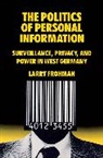 Larry Frohman, Frohman Larry - Politics of Personal Information