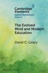 David C. Geary, David C. (University of Missouri) Geary, Geary David C. - Evolved Mind and Modern Education