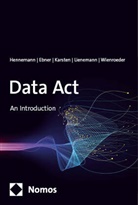 Gordian Konstantin Ebner, Moritz Hennemann, Karste, Benedikt Karsten, Gregor Lienemann, Marie Wienroeder - Data Act
