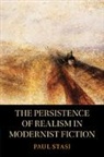 Paul Stasi, Paul (University of Albany) Stasi, Stasi Paul - Persistence of Realism in Modernist Fiction