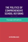 Katharina Sass - The Politics of Comprehensive School Reforms