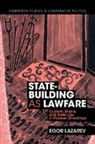 Egor Lazarev - State-Building as Lawfare