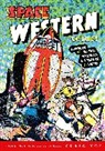 John Belfi, Stan Campbell, Walter Gibson, Lou Morales, Craig Yoe - Space Western Comics: Cowboys vs. Aliens, Commies, Dinosaurs, & Nazis!