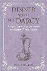Pen Vogler, Vogler Pen - Dinner with Mr Darcy