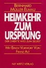 Bernhard Müller-Elmau - Heimkehr zum Ursprung