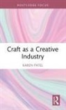Karen Patel, Karen (Birmingham City University Patel - Craft As a Creative Industry