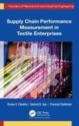 Pranav C. Charkha, Prasenjit Chatterjee, Santosh B. Jaju - Supply Chain Performance Measurement in Textile Enterprises