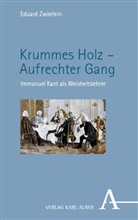 Eduard Zwierlein - Krummes Holz - Aufrechter Gang