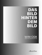 Thomas u a Linden, Linden Thomas, Thomas Linden et al, Wim Cox - Das Bild hinter dem Bild