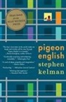 Stephen Kelman - Pigeon English