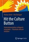 Thomas Ginter, Alex Romppel - Hit the Culture Button: Unternehmenskultur erfolgreich entwickeln - Potentiale wirksam entfalten