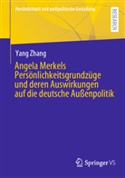 Yang Zhang - Angela Merkels Persönlichkeitsgrundzüge und deren Auswirkungen auf die deutsche Außenpolitik
