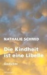 Nathalie Schmid - Die Kindheit ist eine Libelle