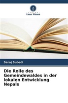 Saroj Subedi - Die Rolle des Gemeindewaldes in der lokalen Entwicklung Nepals