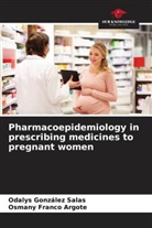 Osmany Franco Argote, Odalys González Salas - Pharmacoepidemiology in prescribing medicines to pregnant women
