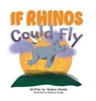 Shelina Manek - If Rhinos Could Fly