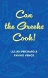 Fannie And Lillian Prichard Venos - Can the Greeks Cook