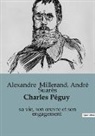 Alexandre Millerand, André Suarès - Charles Péguy