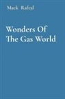 Mack Rafeal - Wonders Of The Gas World