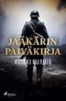 Heikki Nurmio - Jääkärin päiväkirja