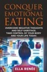 Ella Renée - Conquer Emotional Eating