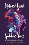 Sara Giita Flores - Unleash Your Goddess Voice