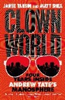 Anonymous, Matt Shea, Jamie Tahsin - Clown World