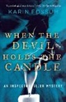Karin Fossum - When The Devil Holds the Candle