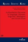 Carmen Marimon-Llorca, Sabine Schwarze - Authoritative Discourse in Language Columns: Linguistic, Ideological and Social issues