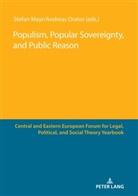 Péter Cserne, Stefan Mayr, Andreas Orator - Populism, Popular Sovereignty, and Public Reason