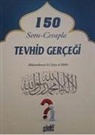 Abdurrahman b. Casim el-Bakir - 150 Soru Cevapla Tevhid Gercegi