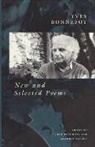 Yves Bonnefoy - New and Selected Poems