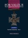 For Valour The Complete History of The Victoria Cross Volume Five