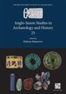 Professor Helena Hamerow, Helena Hamerow, Professor Helena Hamerow - Anglo-Saxon Studies in Archaeology and History 23