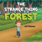 Juli Bohmer - The Strange Thing Forest
