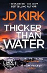 JD Kirk - Thicker than Water