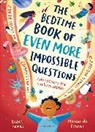 Isabel Thomas, Thomas Isabel, Margarida Esteves - The Bedtime Book of EVEN MORE Impossible Questions