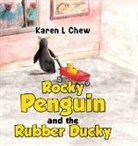 Karen L Chew - Rocky Penguin and the Rubber Ducky
