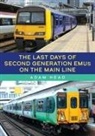 Adam Head - The Last Days of Second Generation EMUs on the Main Line
