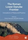 Emily Karavas Hanscam, Emily Hanscam, Emily (Researcher in Archaeology Hanscam, John Karavas, John (Faculty member Karavas - Roman Lower Danube Frontier
