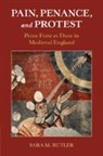 Sara M. Butler, Butler Sara M. - Pain, Penance, and Protest
