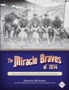 Bob Brady, Clem Comly, Bill Nowlin - The Miracle Braves of 1914