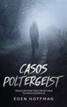 Eden Hoffman - Casos Poltergeist