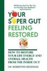 Robertino Bedenian - Your Super Gut Feeling Restored - How to Restore Your Life Energy and Overall Health from The Inside Out