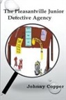 Johnny Copper - The Pleasantville Junior Detective Agency