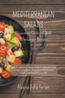 Alessia Sofia Ferrari - Mediterranean Salads - Nourishing Cookbook with Wholesome Recipes