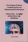 Ravi Krishna - The Enigma of Space Understanding the Metaphysical Dimensions